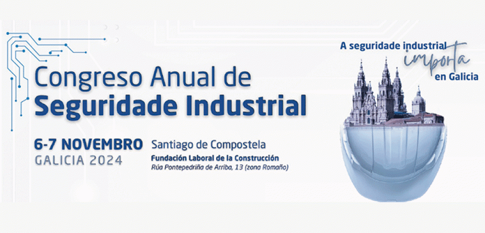 Santiago acoge la próxima semana el Congreso Anual de Seguridade Industrial