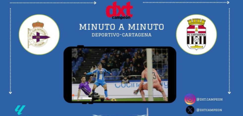 En Directo: Deportivo-Cartagena (0-0) Segunda parte