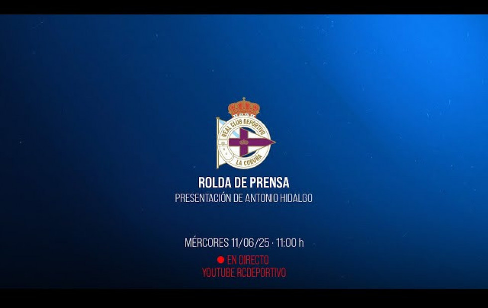 Sigue en directo la presentación de Antonio Hidalgo como entrenador del Deportivo