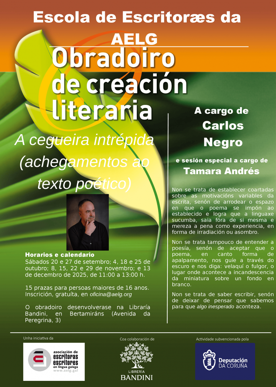 A Escola de Escritoræs lanza en Bertamiráns o obradoiro literario "A cegueira intrépida", con Carlos Negro